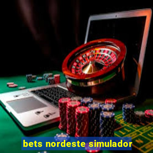 bets nordeste simulador